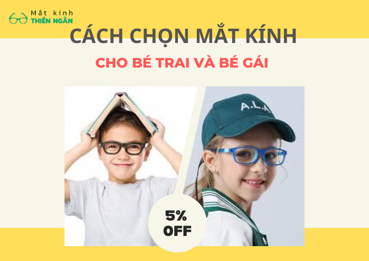 Cách chọn mắt kính cho bé trai, gái phù hợp nhất