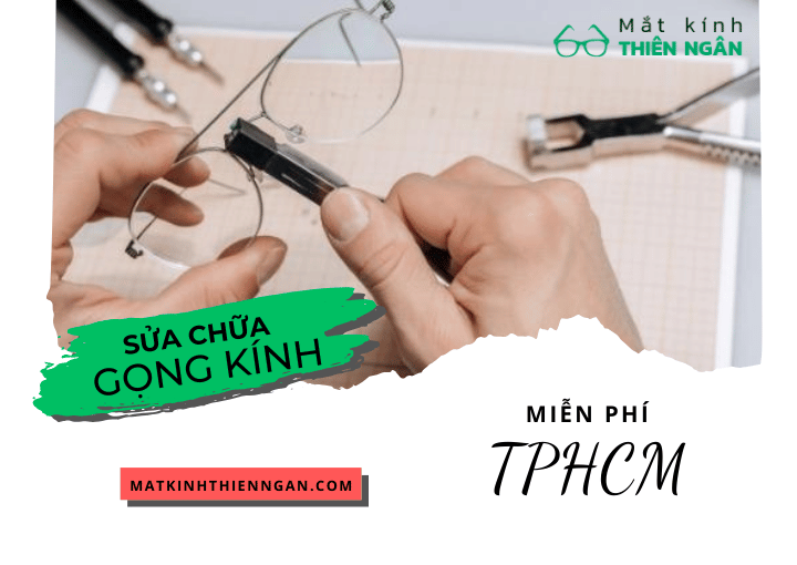 Sửa chữa gọng kính miễn phí tại Quận 12, TPHCM